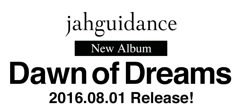 インストゥルメンタルバンド、jahguidance ジャーガイダンスのNew Album「Dawn of Dreams」
